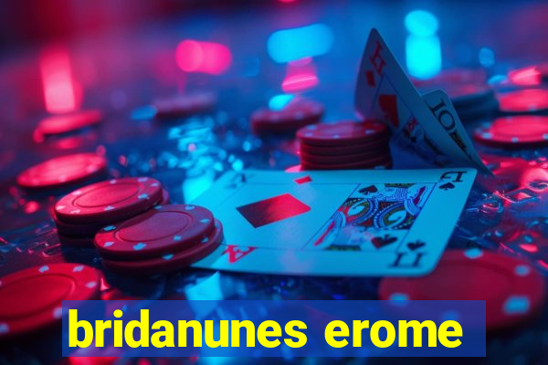 bridanunes erome